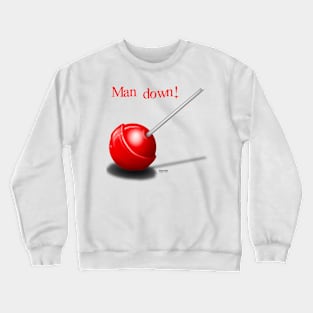 Man Down! Crewneck Sweatshirt